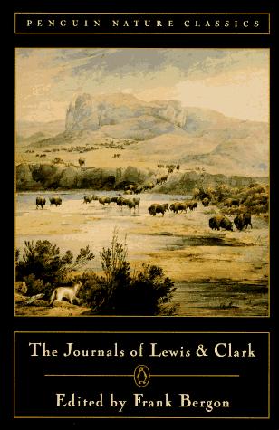 The Journals of Lewis and Clark, 1804-1806 - Meriwether Lewis